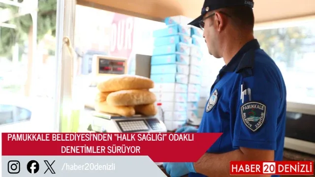 Pamukkale Belediyesi'nden “Halk Sağlığı” Odaklı Denetimler Sürüyor