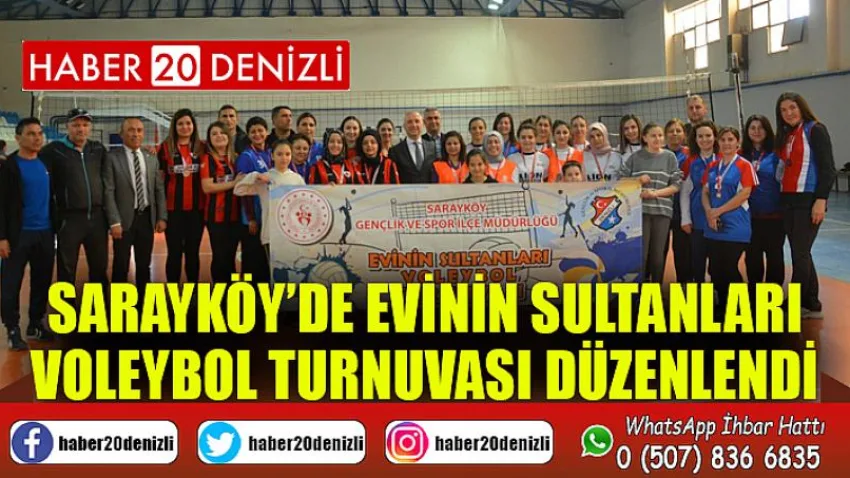 Sarayköy’de Evinin Sultanları Voleybol Turnuvası düzenlendi