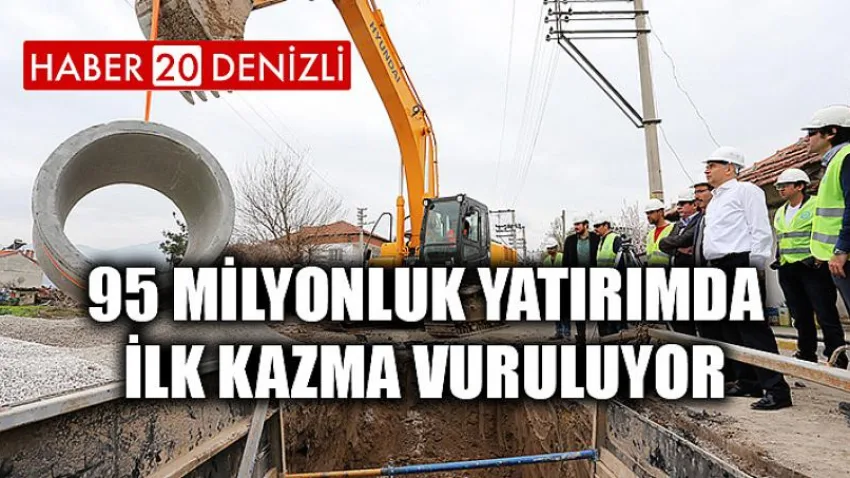 95 milyonluk yatırımda ilk kazma vuruluyor