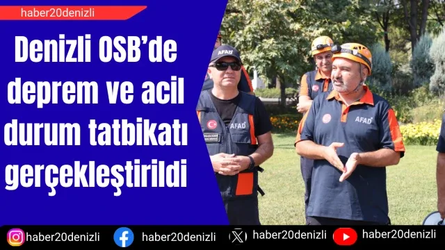 Denizli OSB’de deprem ve acil durum tatbikatı gerçekleştirildi