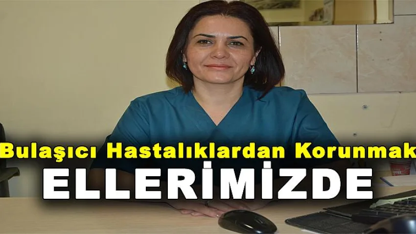 Bulaşıcı Hastalıklardan Korunmak Ellerimizde