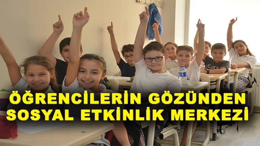 Öğrencilerin Gözünden Sosyal Etkinlik Merkezi