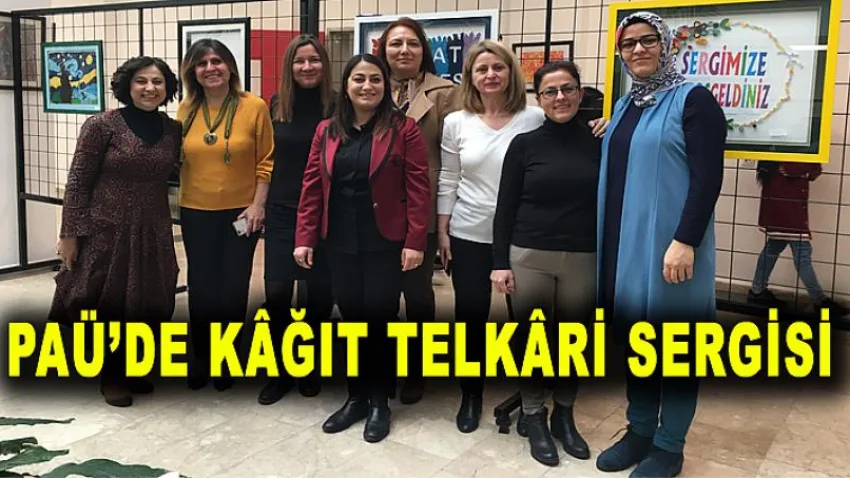 PAÜ’de Kâğıt Telkâri Sergisi
