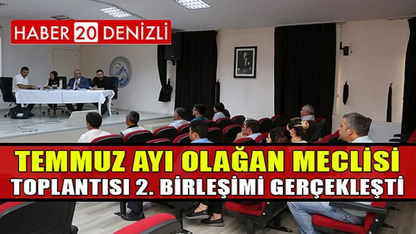 Temmuz Ayı Olağan Meclisi Toplantısı 2. Birleşimi Gerçekleşti