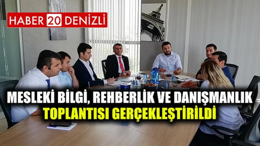 Mesleki Bilgi, Rehberlik ve Danışmanlık Toplantısı Gerçekleştirildi