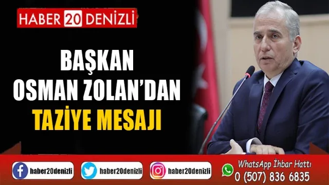 Başkan Osman Zolan’dan taziye mesajı