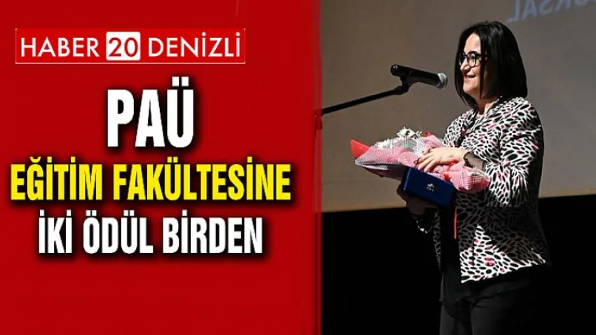 PAÜ Eğitim Fakültesine İki Ödül Birden
