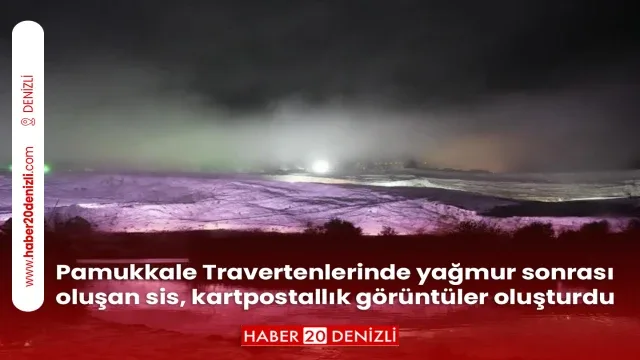 Pamukkale Travertenlerinde yağmur sonrası oluşan sis, kartpostallık görüntüler oluşturdu