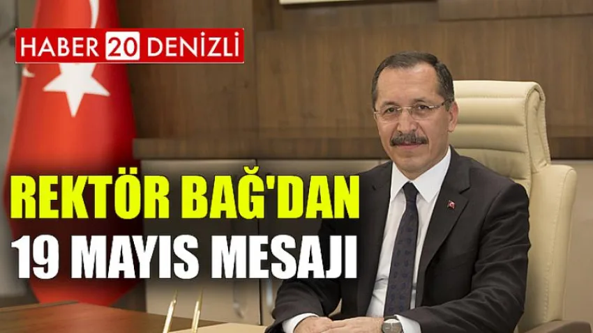 Rektör Bağ'dan 19 Mayıs Mesajı