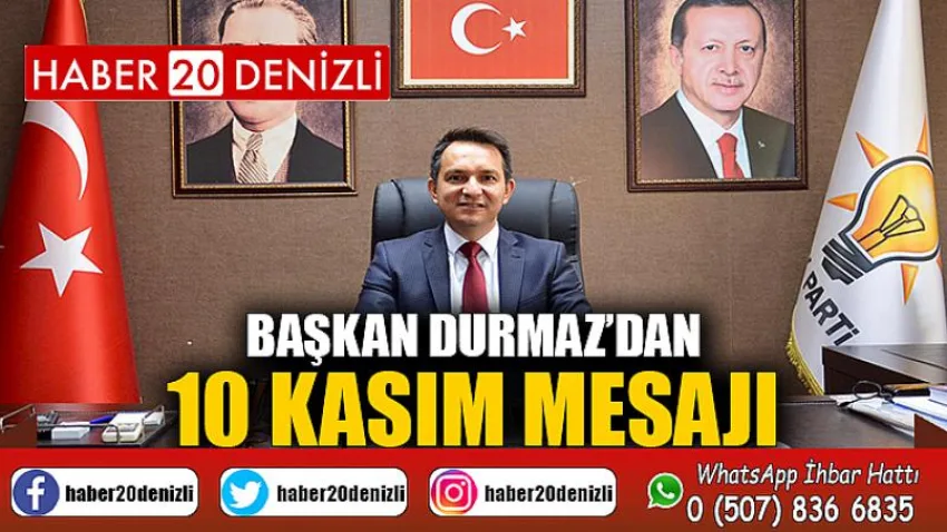 Başkan Durmaz’dan 10 Kasım Mesajı