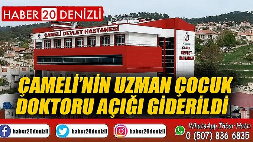 Çameli’nin uzman çocuk doktoru açığı giderildi