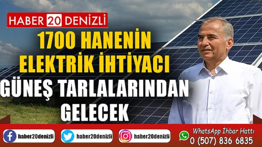 1700 hanenin elektrik ihtiyacı güneş tarlalarından gelecek