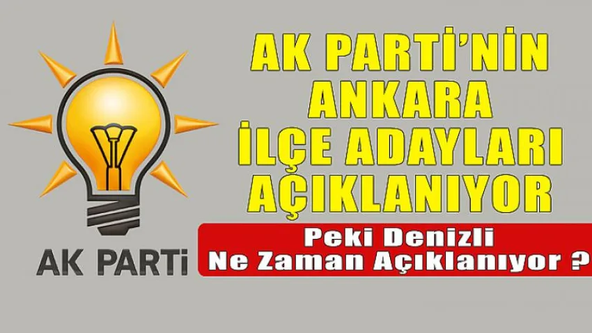 Ak Parti'nin İlçe Adayları Açıklanıyor...