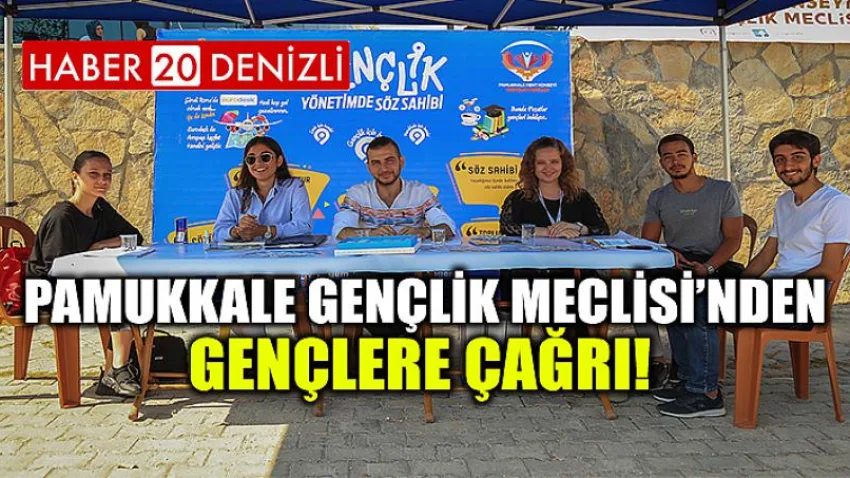 Pamukkale Gençlik Meclisi’nden Gençlere Çağrı!