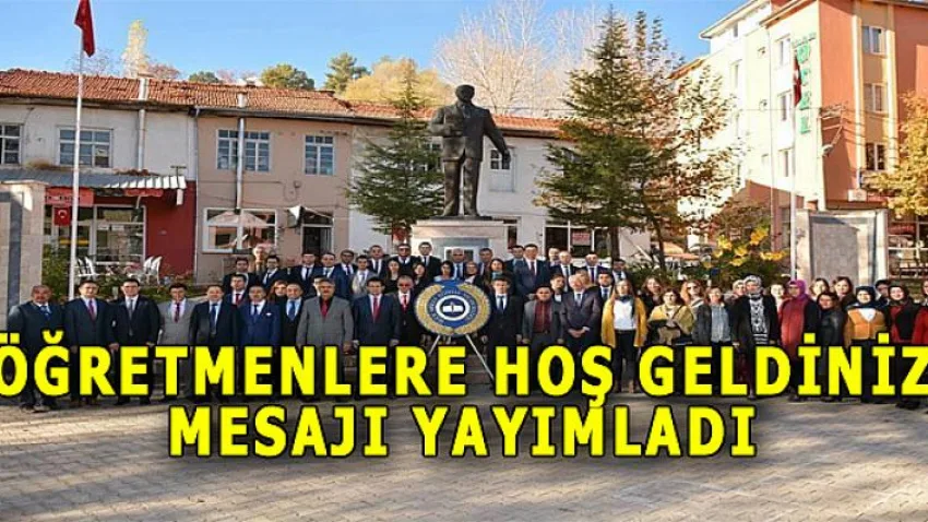 Öğretmenlere Hoş Geldiniz Mesajı Yayımladı