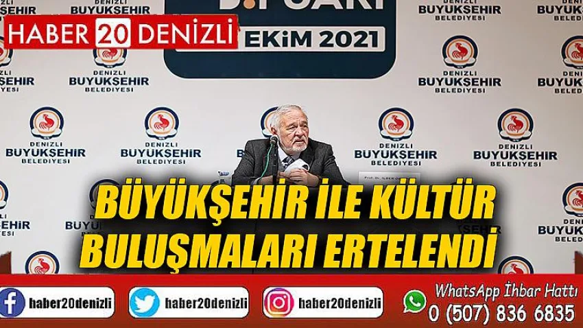Büyükşehir ile Kültür Buluşmaları ertelendi