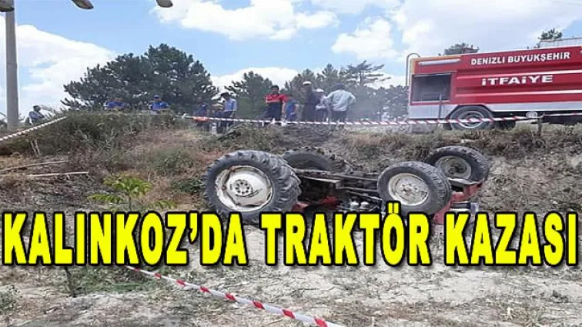 Kalınkoz’da Traktör Kazası