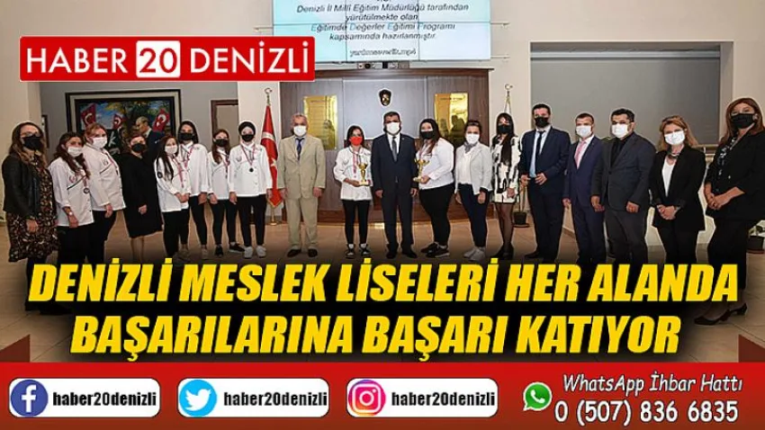 Denizli meslek liseleri her alanda başarılarına başarı katıyor