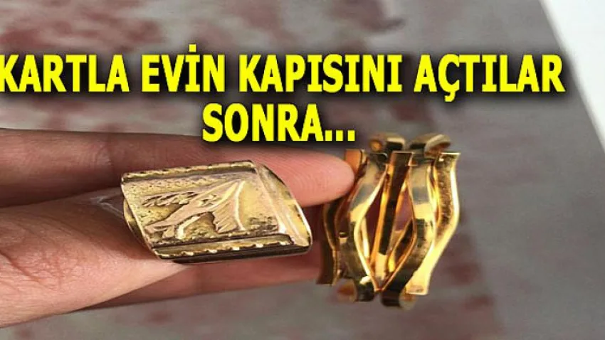 Kartla Evin Kapısını Açtılar Sonra...