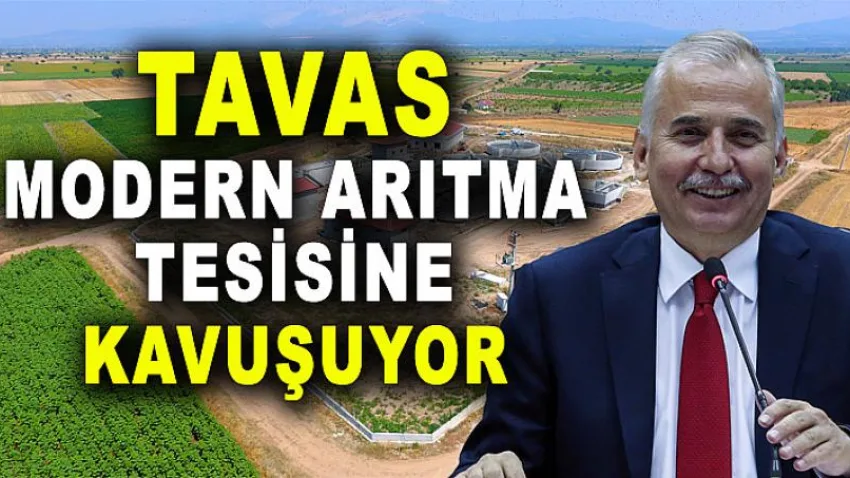 Tavas Modern Arıtma Tesisine Kavuşuyor