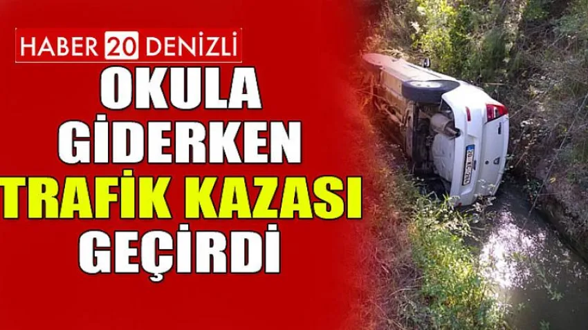 Okula Giderken Trafik Kazası Geçirdi
