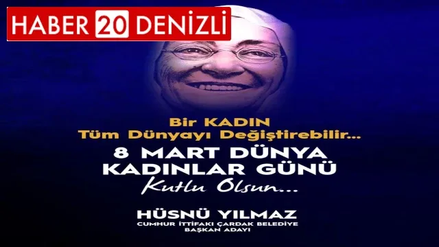 Çardak Belediye Başkanı Hüsnü Yılmaz 8 Mart Mesajı