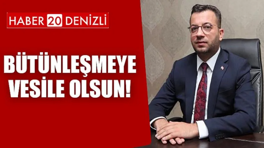 Bütünleşmeye Vesile Olsun!