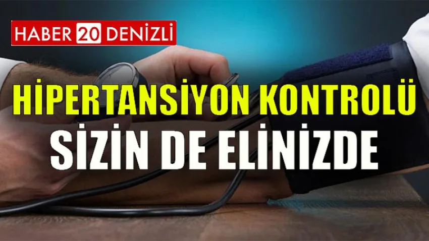 Hipertansiyon Kontrolü Sizin de Elinizde