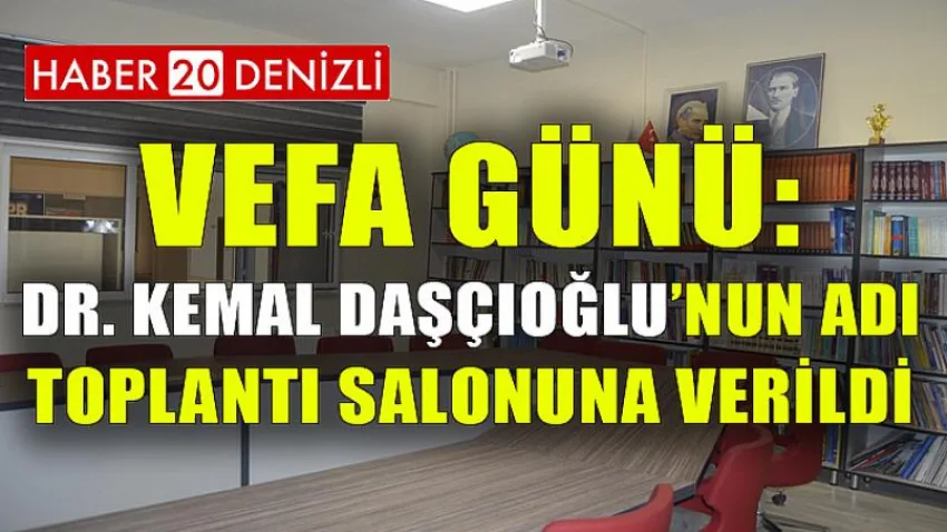 Vefa Günü: Dr. Kemal Daşçıoğlu’nun Adı Toplantı Salonuna Verildi