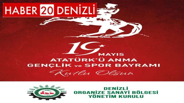 Denizli Organize Sanayi Bölgesinin 19 Mayıs Mesajı