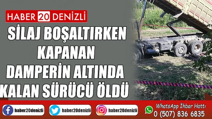 Silaj boşaltırken kapanan damperin altında kalan sürücü öldü