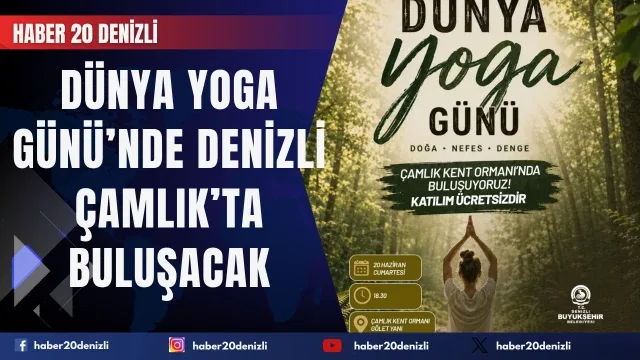 Dünya Yoga Günü’nde Denizli Çamlık’ta Buluşacak