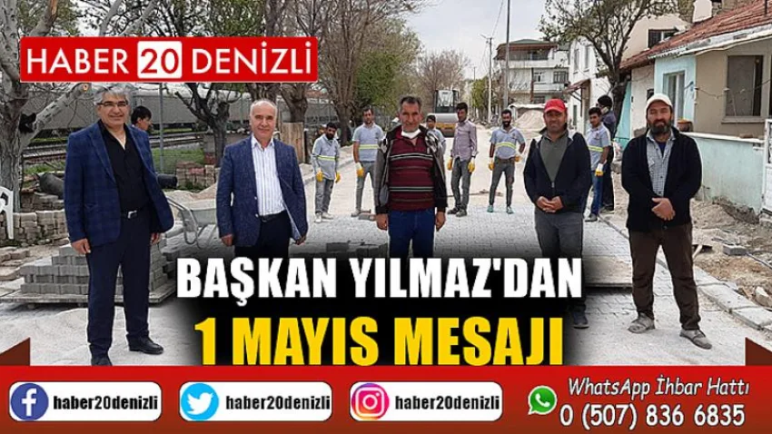 Başkan Yılmaz'dan 1 Mayıs Mesajı