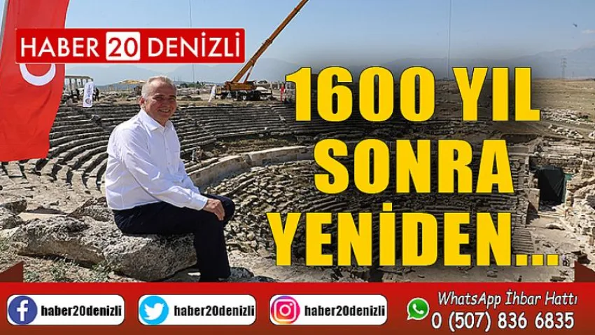 1600 yıl sonra yeniden...