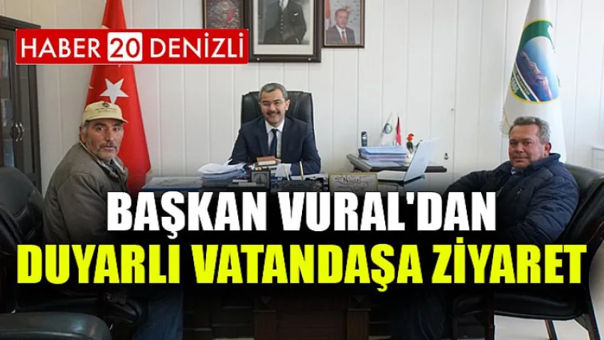 Başkan Vural'dan Duyarlı Vatandaşa Ziyaret