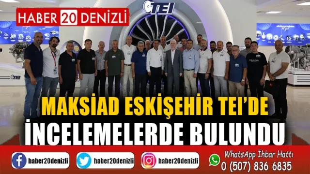 Maksiad Eskişehir Teı’de İncelemelerde Bulundu