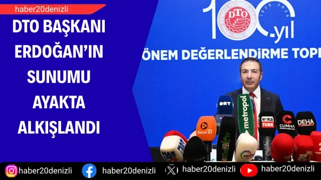DTO Başkanı Erdoğan’ın sunumu ayakta alkışlandı