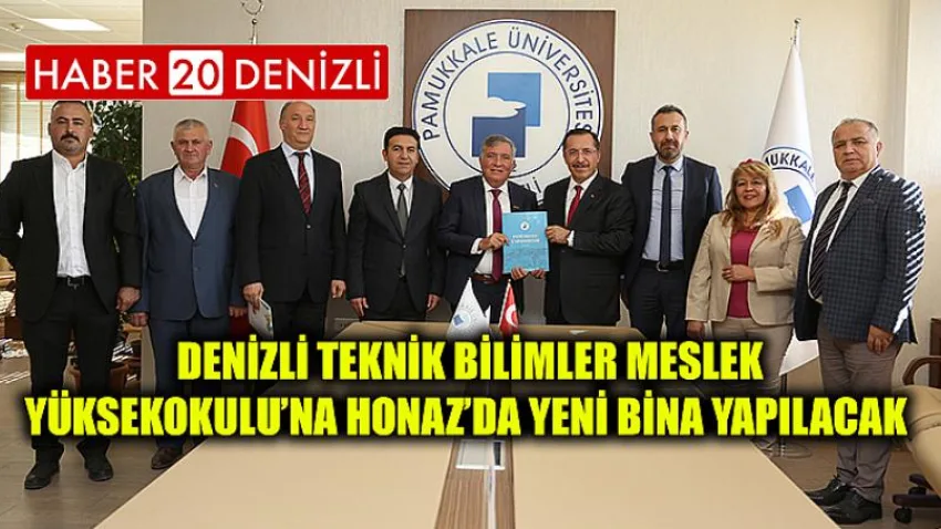 Denizli Teknik Bilimler Meslek Yüksekokulu’na Honaz’da Yeni Bina Yapılacak