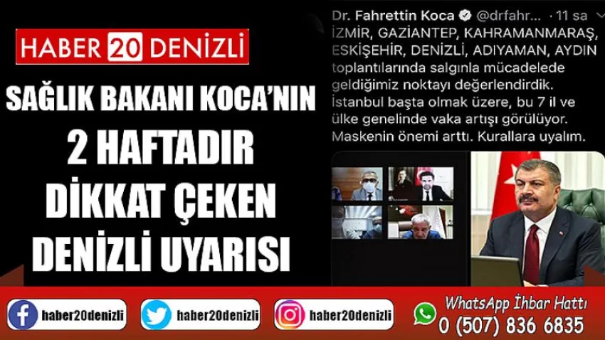 Sağlık Bakanı Koca’nın 2 haftadır dikkat çeken Denizli uyarısı
