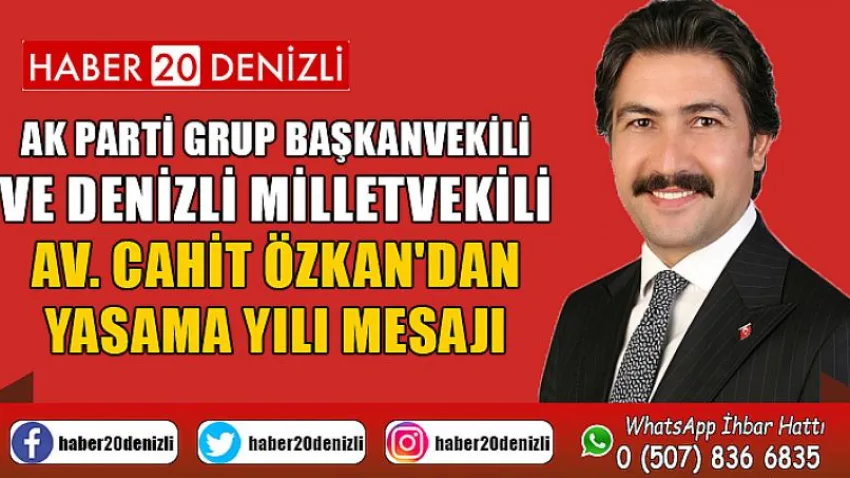 AK Parti Grup Başkanvekili ve Denizli Milletvekili Av. Cahit Özkan'dan Yasama Yılı Mesajı