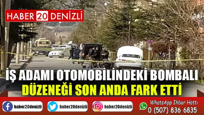 İş adamı otomobilindeki bombalı düzeneği son anda fark etti