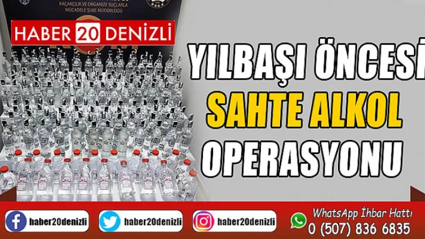 Yılbaşı öncesi sahte alkol operasyonu