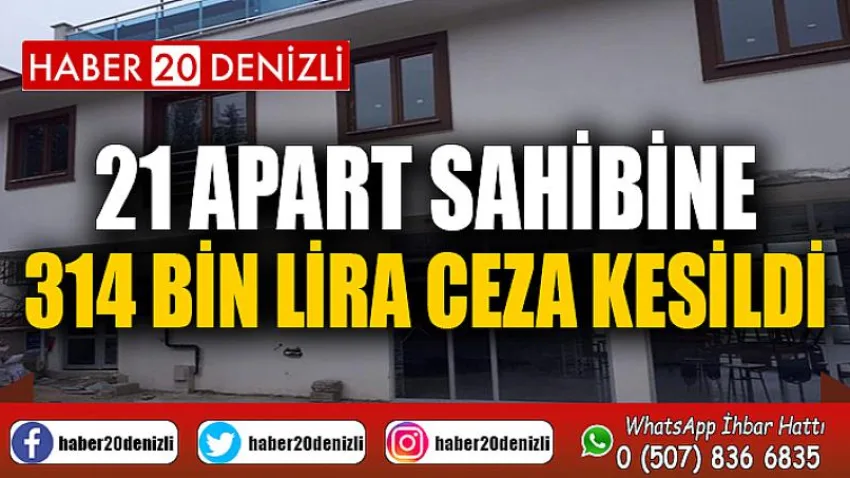 21 apart sahibine 314 bin lira ceza kesildi