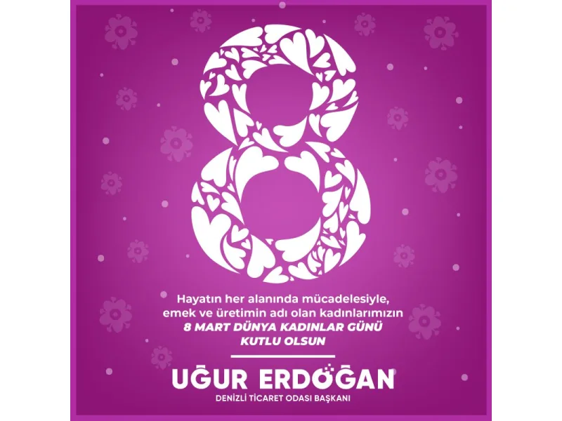Başkan Erdoğan’ın 8 Mart Dünya Kadınlar Günü Mesajı: ONLARLA GURUR DUYUYORUZ