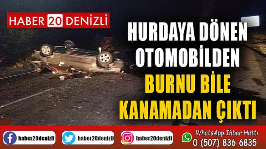 Hurdaya dönen otomobilden burnu bile kanamadan çıktı