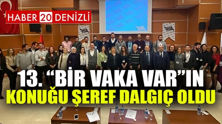13. “Bir Vaka Var”ın Konuğu Şeref Dalgıç Oldu