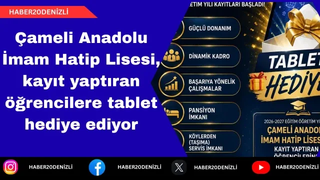 Çameli Anadolu İmam Hatip Lisesi, kayıt yaptıran öğrencilere tablet hediye ediyor