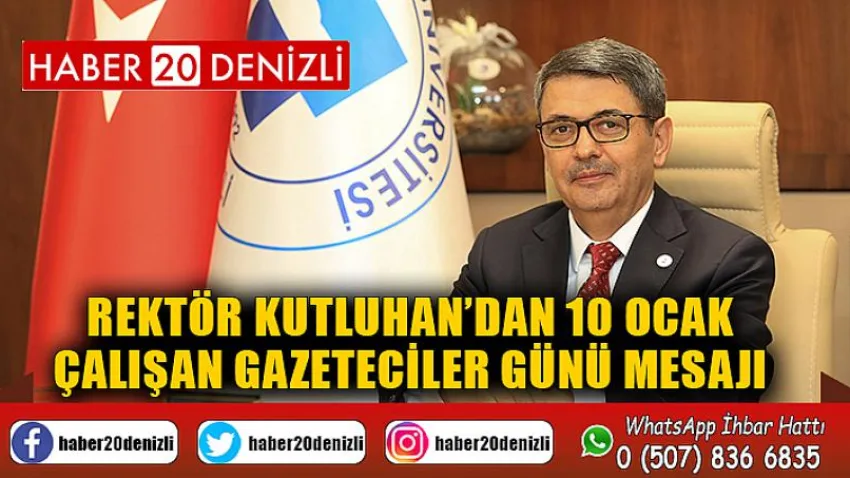 Rektör Kutluhan’dan 10 Ocak Çalışan Gazeteciler Günü Mesajı