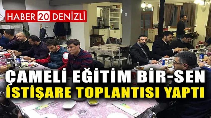 Çameli Eğitim Bir-Sen İstişare Toplantısı Yaptı