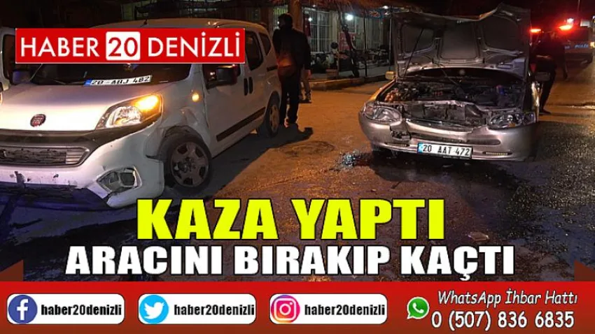 Kaza yaptı aracını bırakıp kaçtı